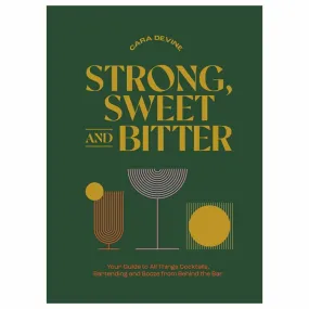 Strong, Sweet and Bitter